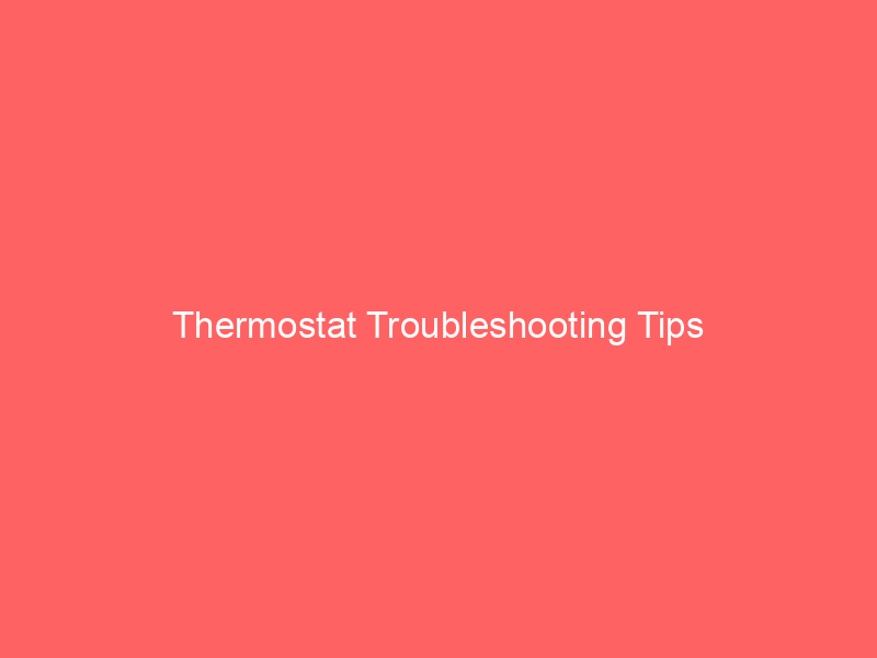 Thermostat Troubleshooting Tips Air Conditioning Melbourne